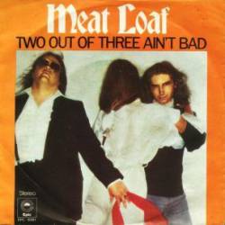 Meat Loaf : Two Out of Three Ain't Bad - For Crying Out Loud